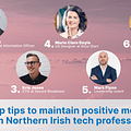 7 top tips from Northern Irish Tech Professionals